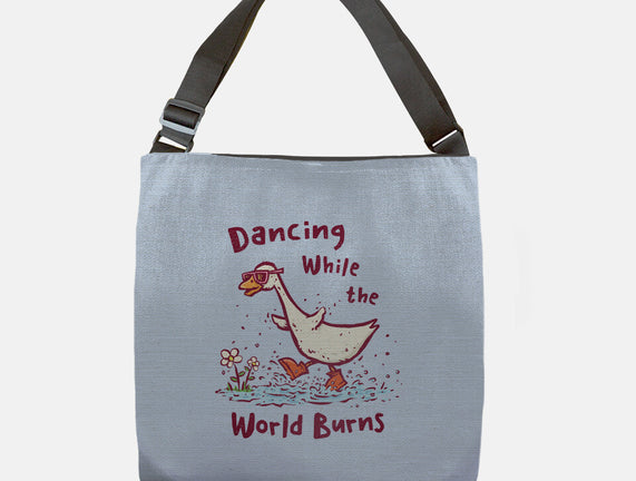 Dancing While The World Burns