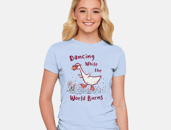 Dancing While The World Burns