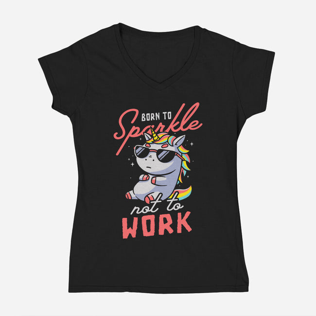 Born To Sparkle Not To Work-Womens-V-Neck-Tee-koalastudio