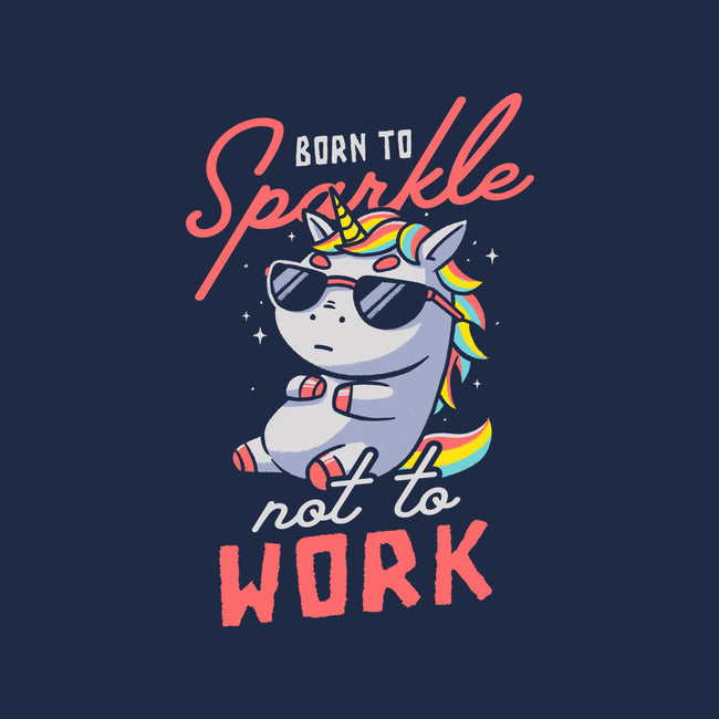 Born To Sparkle Not To Work-Womens-Basic-Tee-koalastudio