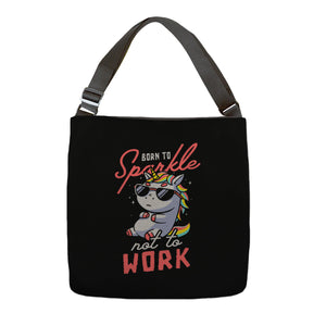 Born To Sparkle Not To Work