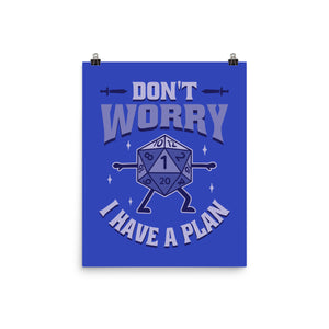 Don't Worry I Have A Plan