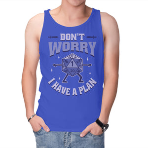 Don't Worry I Have A Plan