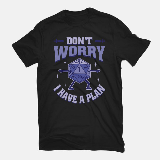 Don't Worry I Have A Plan-Mens-Premium-Tee-brunopires