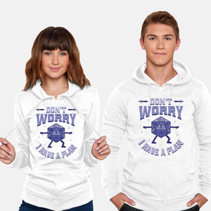 Don't Worry I Have A Plan-Unisex-Pullover-Sweatshirt-brunopires