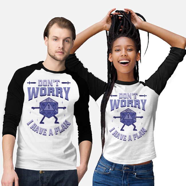 Don't Worry I Have A Plan-Unisex-Baseball-Tee-brunopires
