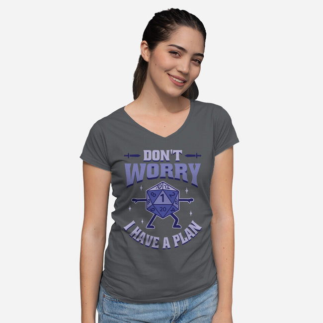Don't Worry I Have A Plan-Womens-V-Neck-Tee-brunopires