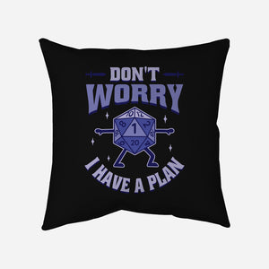 Don't Worry I Have A Plan-None-Removable Cover w Insert-Throw Pillow-brunopires