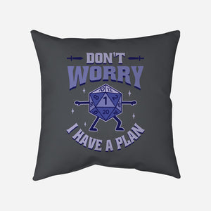 Don't Worry I Have A Plan-None-Removable Cover w Insert-Throw Pillow-brunopires