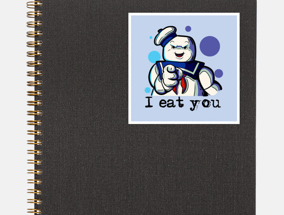 I Eat You