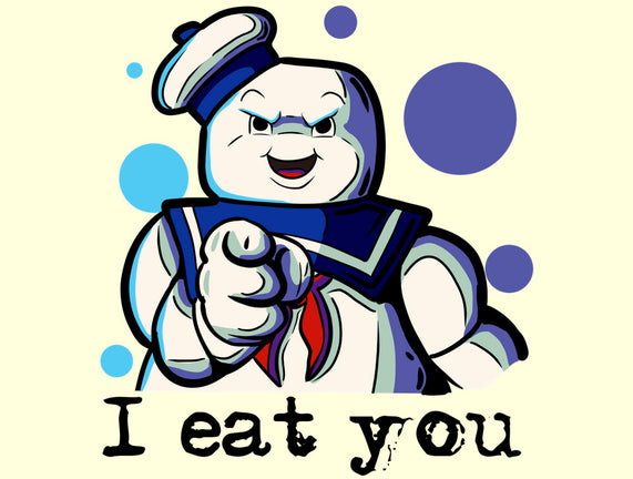 I Eat You