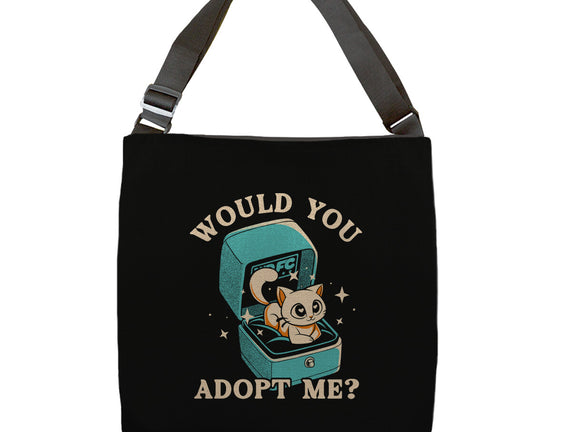 Wold You Adopt Me
