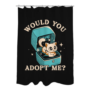 Wold You Adopt Me