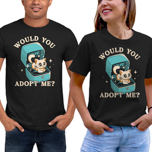 Wold You Adopt Me