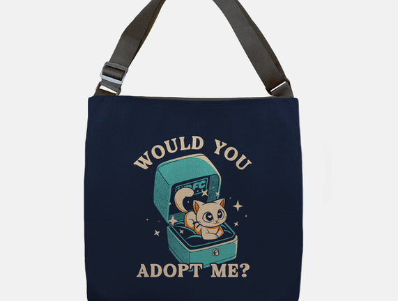 Wold You Adopt Me