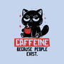 Caffeine Because People Exist-Womens-Fitted-Tee-koalastudio