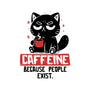 Caffeine Because People Exist-Womens-Fitted-Tee-koalastudio