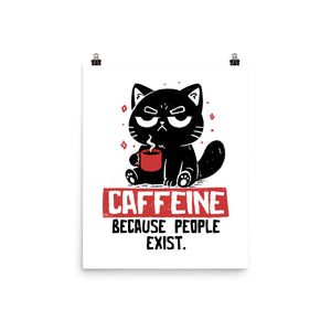 Caffeine Because People Exist