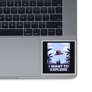 I Want To Explore
