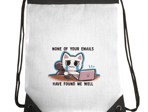 They Have Not Found Me Well