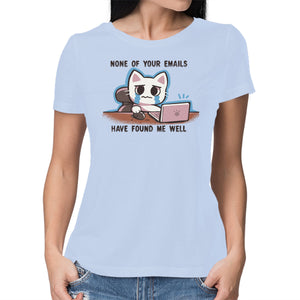 They Have Not Found Me Well