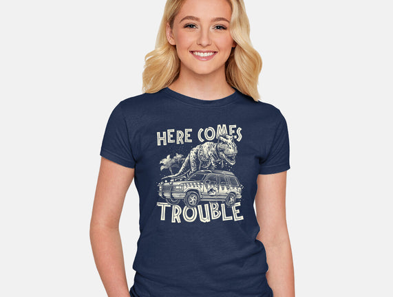 Here Comes Trouble