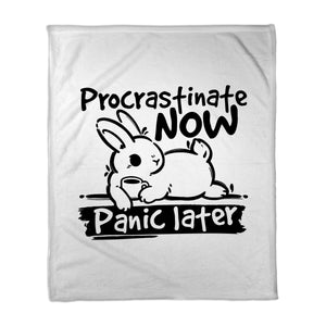 Procrastinate Now Panic Later