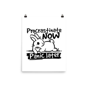 Procrastinate Now Panic Later