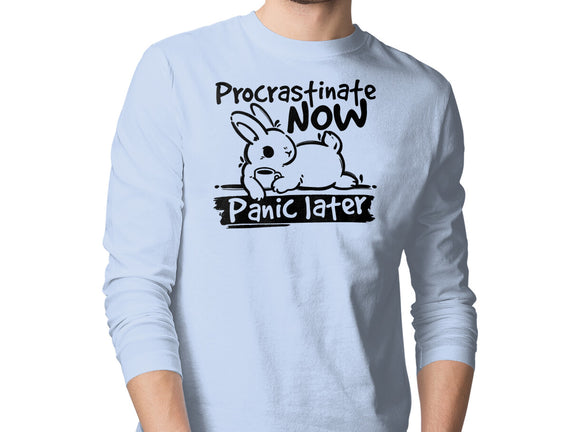 Procrastinate Now Panic Later