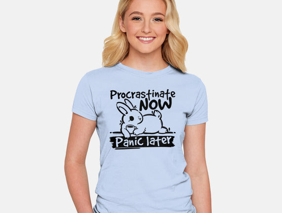 Procrastinate Now Panic Later