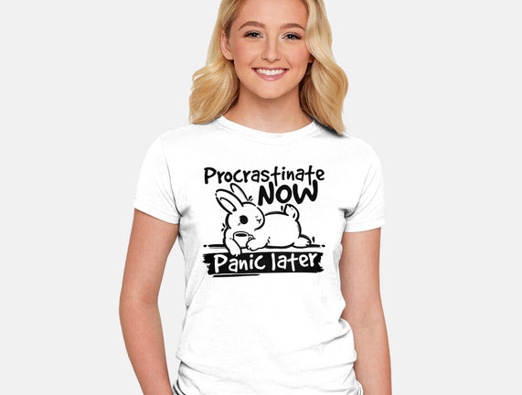 Procrastinate Now Panic Later