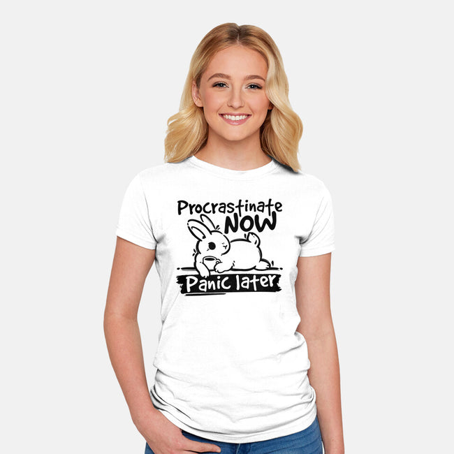Procrastinate Now Panic Later-Womens-Fitted-Tee-NemiMakeit