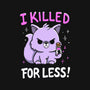 I Killed For Less-Mens-Basic-Tee-Vallina84