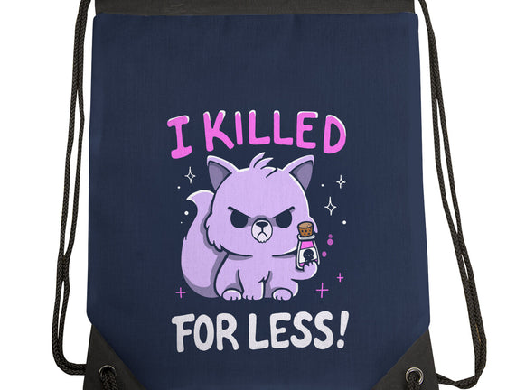 I Killed For Less