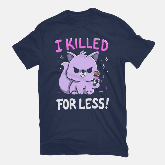 I Killed For Less-Mens-Basic-Tee-Vallina84
