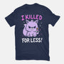 I Killed For Less-Mens-Basic-Tee-Vallina84