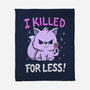 I Killed For Less-None-Fleece-Blanket-Vallina84