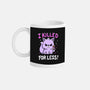 I Killed For Less-None-Mug-Drinkware-Vallina84