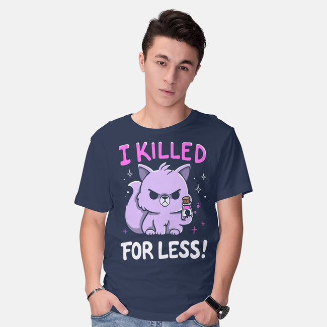I Killed For Less-Mens-Basic-Tee-Vallina84