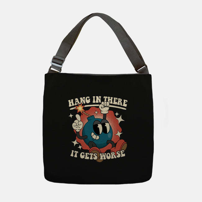 Hang In There It Gets Worse-None-Adjustable Tote-Bag-RoboMega
