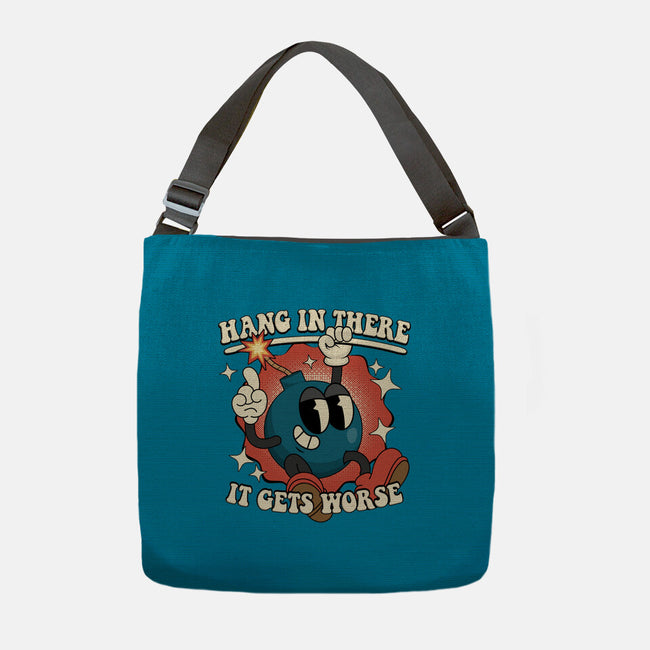 Hang In There It Gets Worse-None-Adjustable Tote-Bag-RoboMega