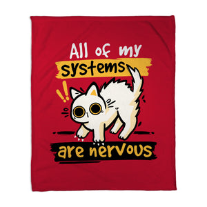All Of My Systems Are Nervous