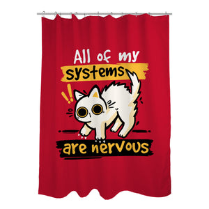All Of My Systems Are Nervous