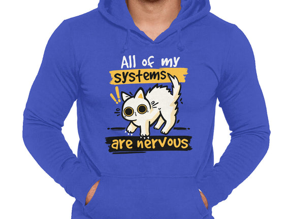 All Of My Systems Are Nervous
