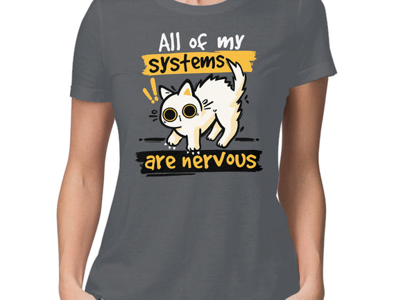 All Of My Systems Are Nervous