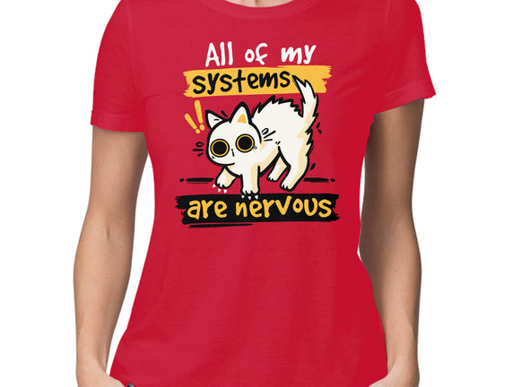 All Of My Systems Are Nervous