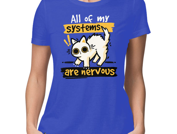 All Of My Systems Are Nervous