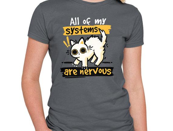 All Of My Systems Are Nervous