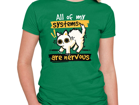 All Of My Systems Are Nervous