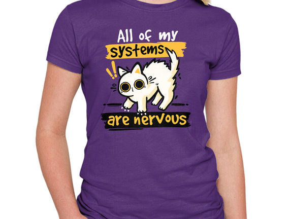 All Of My Systems Are Nervous
